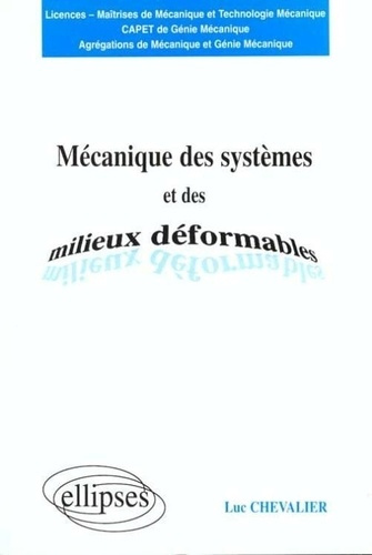 Mécanique des systèmes et des milieux déformables. Licences, maîtrises de mécanique et technologie m