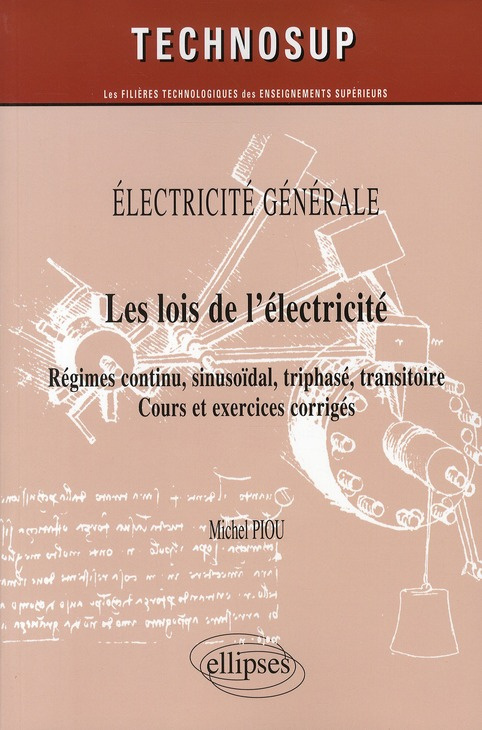 Les lois de l'électricité. Régimes continu, sinusoïdal, triphasé, transitoire, cours et exercices co