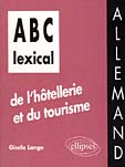 ABC lexical de l'hôtellerie et du tourisme. Allemand