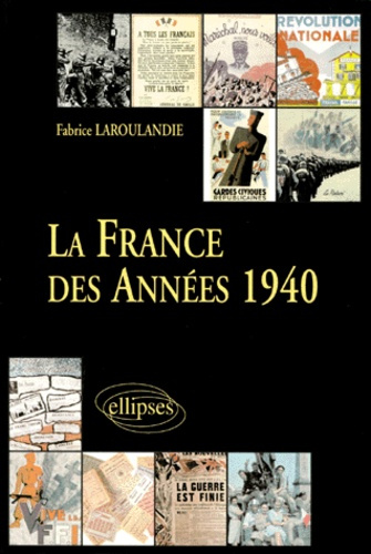 LA FRANCE AU XXEME SIECLE. Tome 2, La France des années 1940, De la défaite au relèvement
