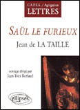 Saül le furieux, Jean de La Taille