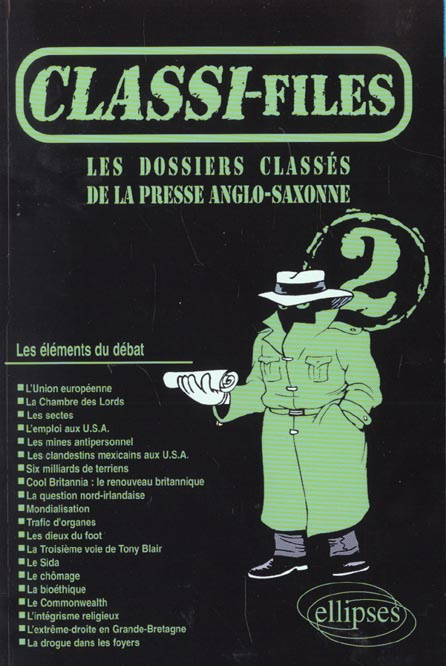 Classi-Files 2. Les dossiers classés de la presse anglo-saxonne