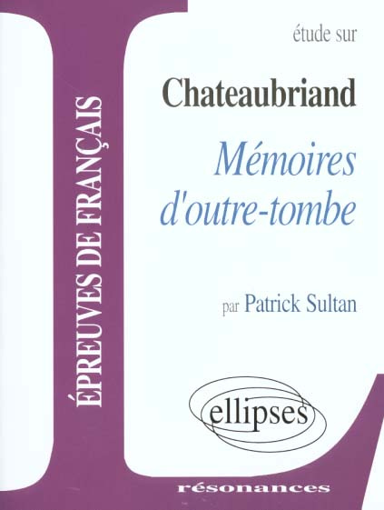 Étude sur Chateaubriand, "Mémoires d'outre-tombe"