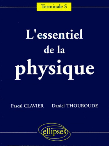 L'essentiel de la physique. Terminale S