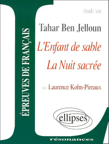 Etude sur L'Enfant de sable suivi de La Nuit sacrée, Tahar Ben Jelloun