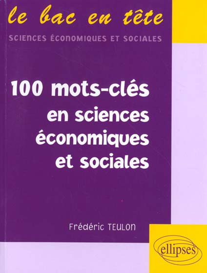 Les 100 mots-clés en sciences économiques et sociales