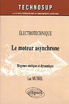 LE MOTEUR ASYNCHRONE. Régimes statique et dynamique
