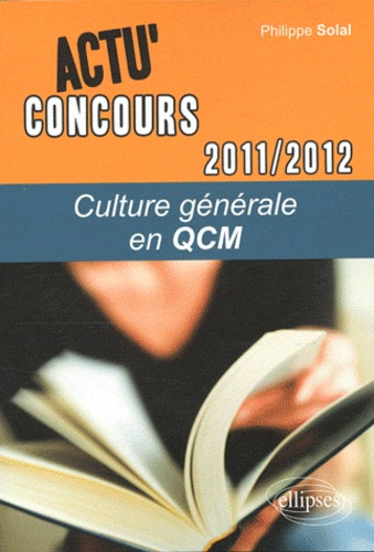 Culture générale en QCM. Edition 2011-2012