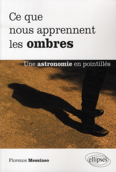 Ce que nous apprennent les ombres. Une astronomie en pointillés