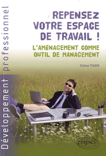 Repensez votre espace de travail ! L'aménagement comme outil de management