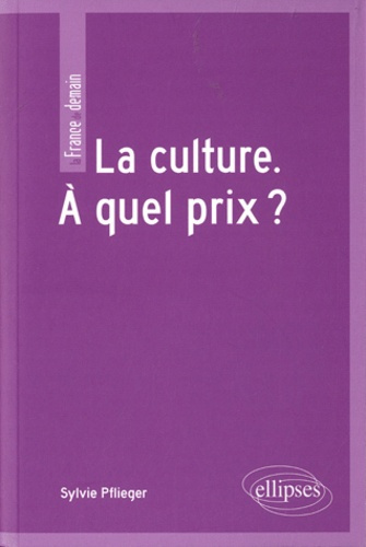 La culture. A quel prix ?