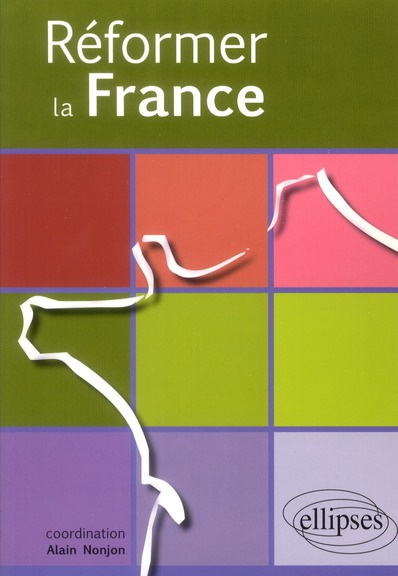 Réformer la France