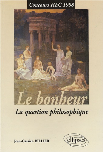 Le bonheur. La question philosophique