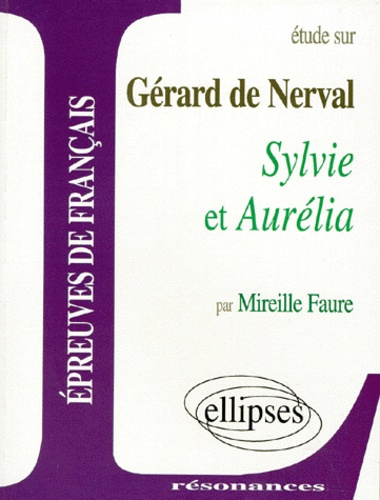 Etude sur Sylvie et Aurélia, Gérard de Nerval