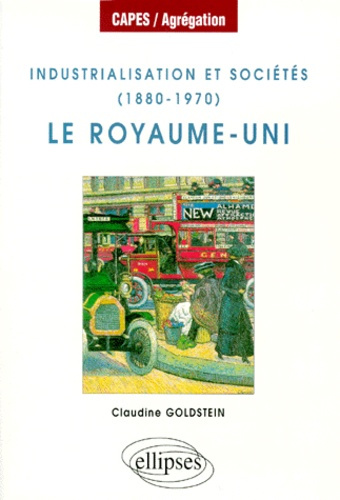 Industrialisation et sociétés, 1880-1970. Le Royaume-Uni