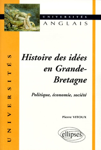 HISTOIRE DES IDEES EN GRANDE-BRETAGNE. Politique, économie, société