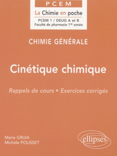 Chimie générale DEUG A et B. Cinétique chimique, Rappels de cours, Exercices corrigés