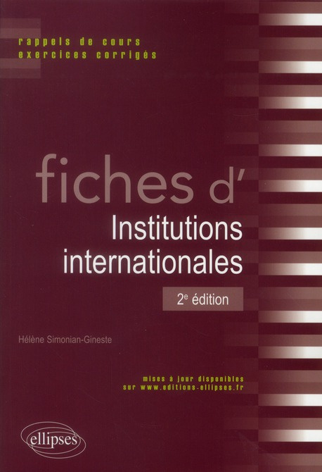 Fiches d'Institutions internationales. Rappels de cours et exercices corrigés, 2e édition