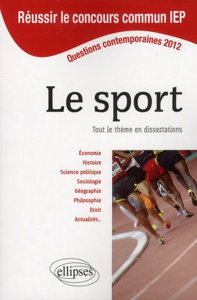 Le sport, tout le thème en dissertations. Questions contemporaines 2012