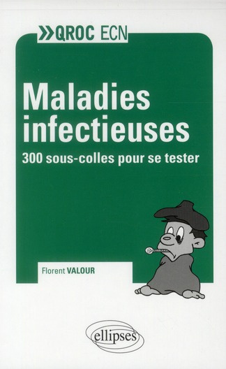 Maladies infectueuses. 300 sous-colles pour se tester