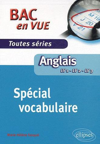 ANGLAIS. BAC EN VUE. SPECIAL VOCABULAIRE. TOUTES SERIES