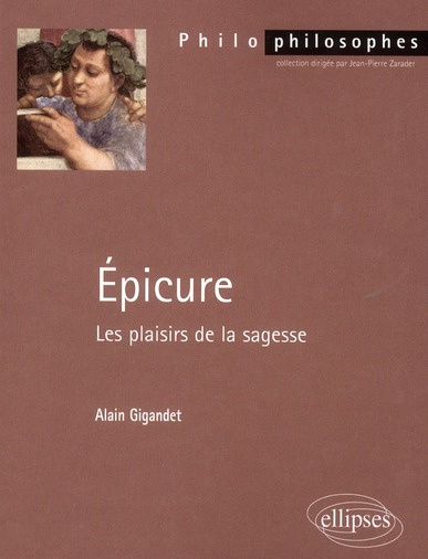 Epicure. Les plaisirs de la sagesse