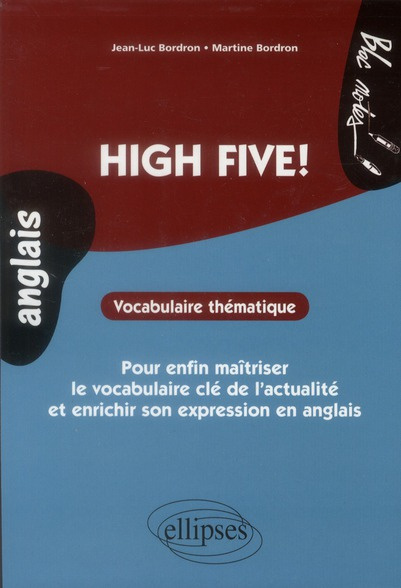 High Five! Vocabulaire thématique pour enfin maîtriser le vocabulaire clé de l'actualité et enrichir