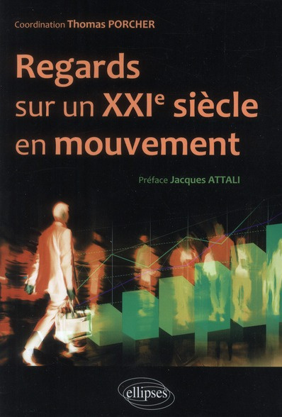 Regards sur un XXIe siècle en mouvement