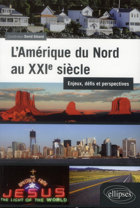 L'Amérique du Nord au XXIe siècle. Enjeux, défis et perspectives