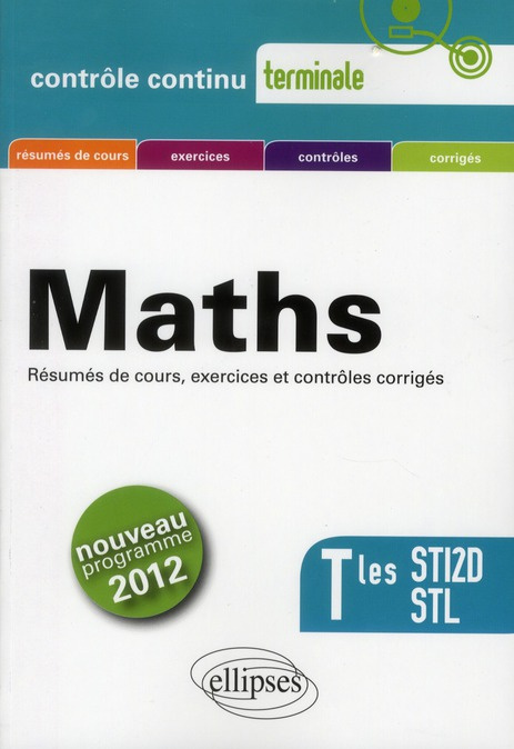 Mathématiques Tles STI2D STL. Programme 2012