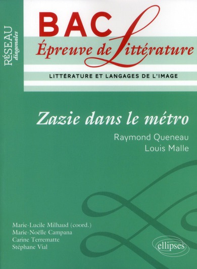 Zazie dans le métro - Raymond Queneau, Louis Malle. Littérature et langages de l'image