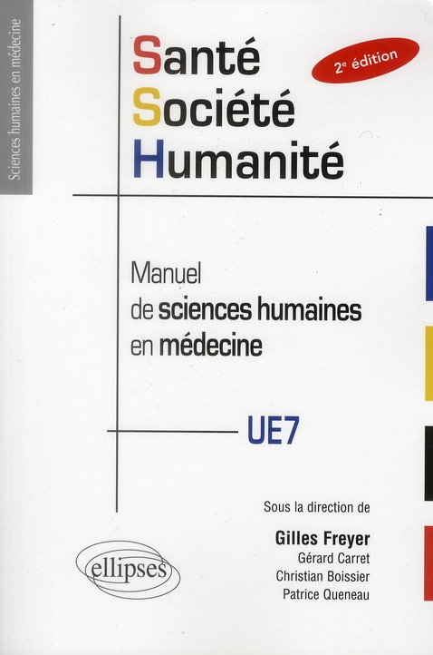 Santé, société, humanité, manuel de sciences humaines en médecine. PACES, 2e édition