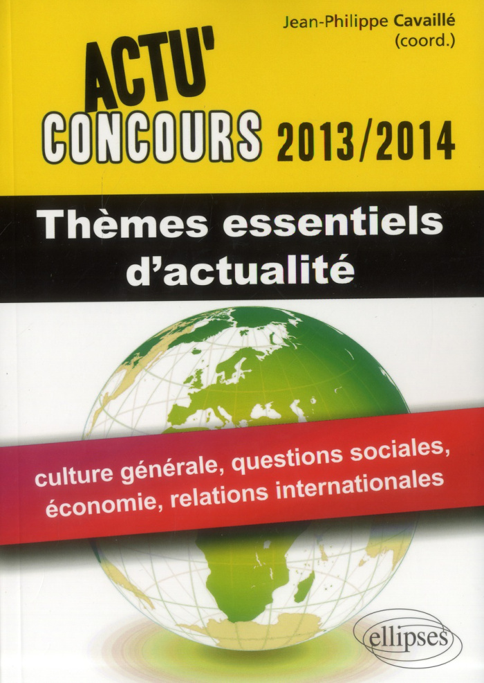 Thèmes essentiels d'actualité. Edition 2013-2014