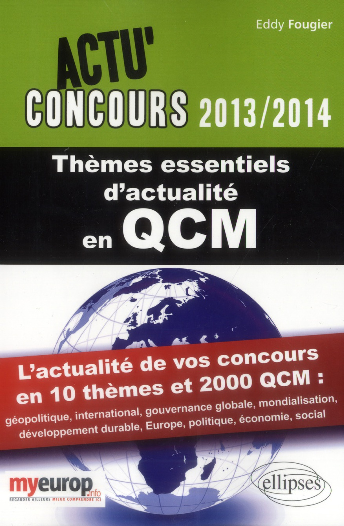 Thèmes essentiels d'actualité en QCM. 2000 questions de culture générale et d'actualité politique, é