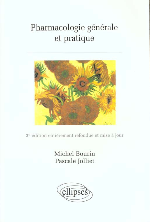 PHARMACOLOGIE GENERALE ET PRATIQUE. 3ème édition