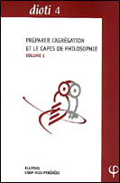 PREPARER L'AGREGATION OU LE CAPES DE PHILOSOPHIE. Volume 1, L'Art, Plotin, Spinoza, Nietzsche, Machi