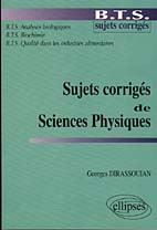 Sujets corrigés de sciences physiques. BTS, sujets corrigés, BTS Analyses biologiques, BTS Biochimie