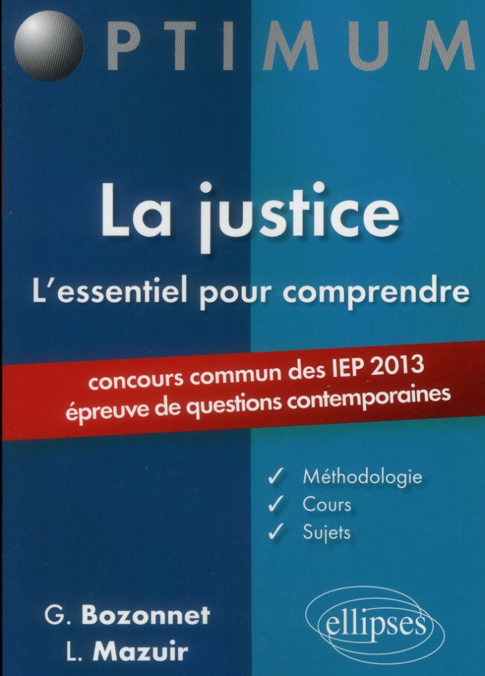 La justice L'essentiel pour comprendre. Concours commun des IEP 2013 (épreuve de questions contempor
