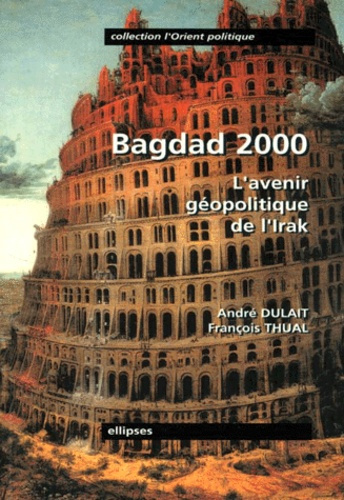 BAGDAD 2000. L'avenir géopolitique de l'Irak