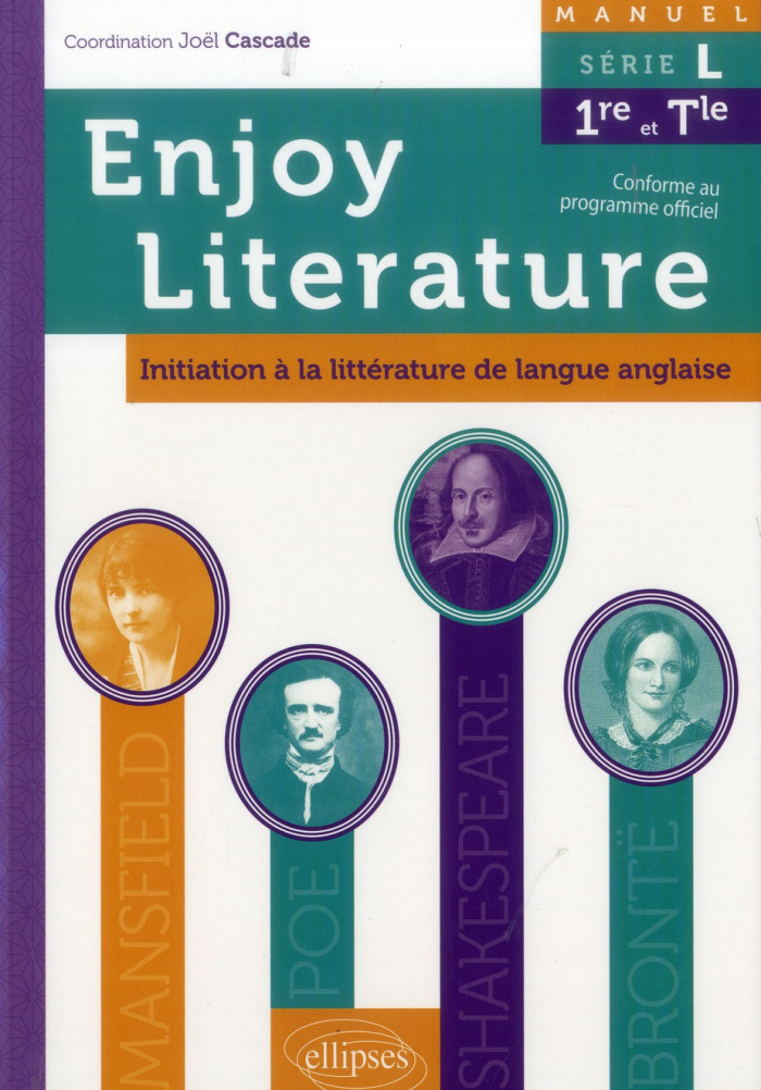 Enjoy Literature. Initiation à la littérature de langue anglaise 1e et Tle série L