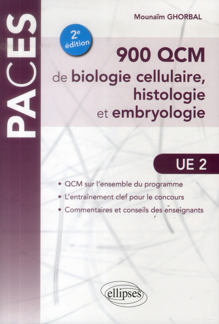 900 QCM de biologie cellulaire, histologie et embryologie UE2. 2e édition