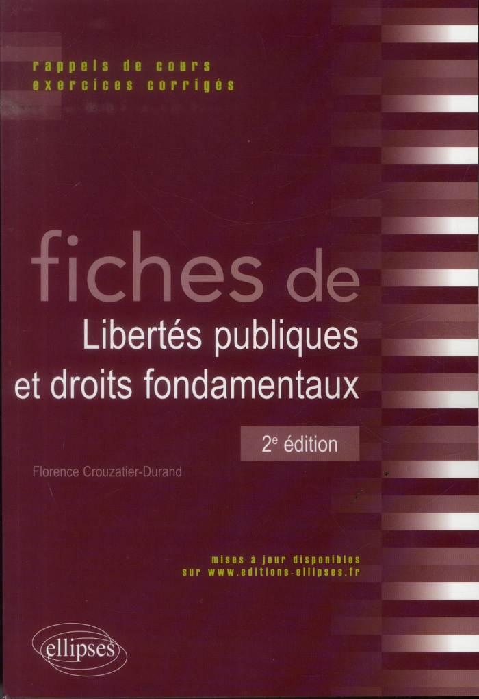 Fiches de libertés publiques et droits fondamentaux. Rappels de cours et exercices corrigés, 2e édit