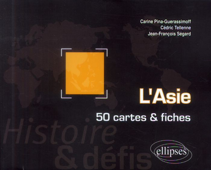L'Asie. 50 cartes et fiches