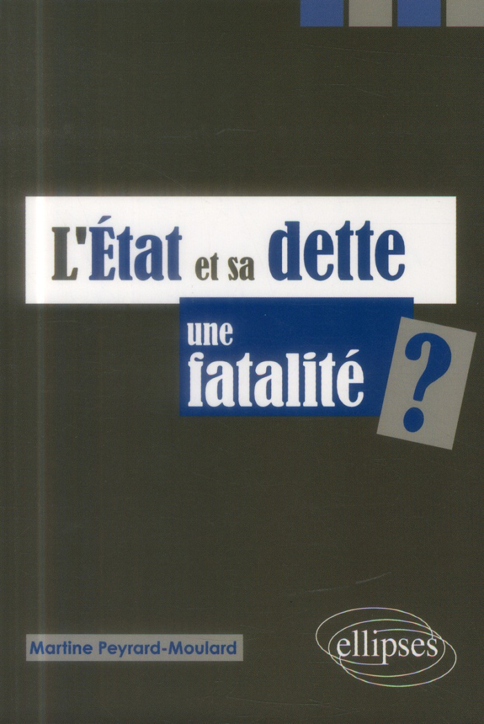 L'Etat et sa dette : une fatalité ?