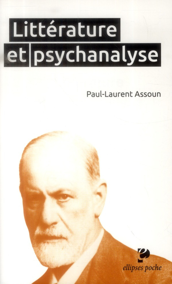 Littérature et psychanalyse. Freud et la création littéraire