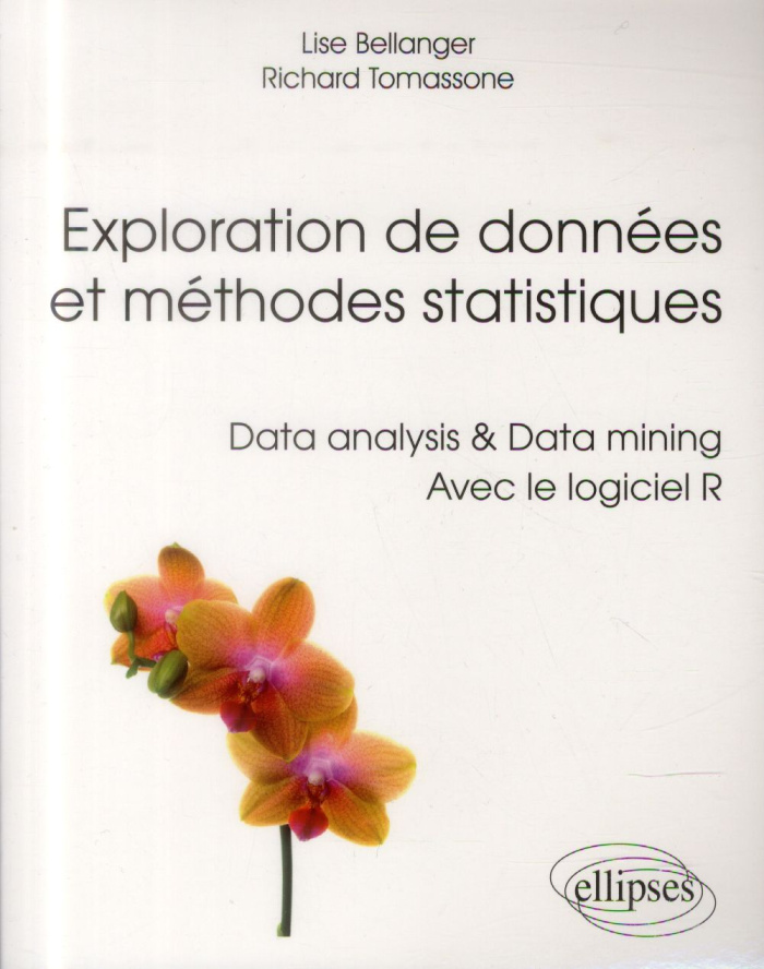 Exploration de données et méthodes statistiques. Data analysis & Data mining avec le logiciel R