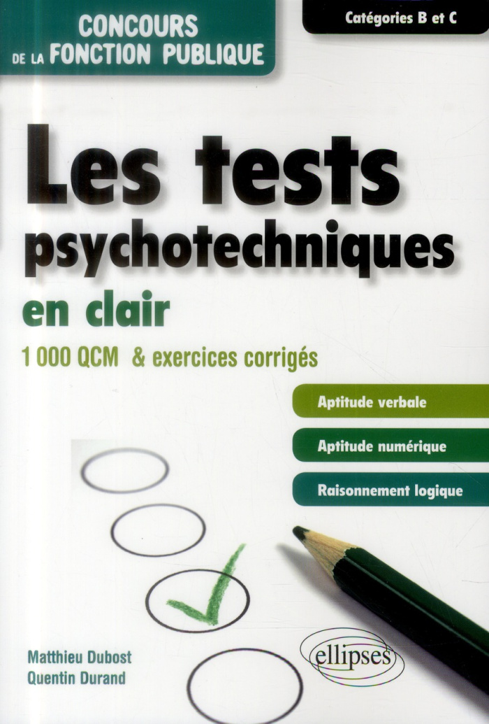 Les tests psychotechniques en clair. 1000 QCM et exercices corrigés