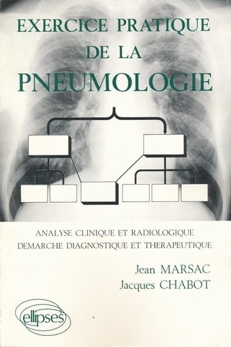Exercice pratique de la pneumologie. Analyse clinique et radiologique, démarche diagnostique et thér