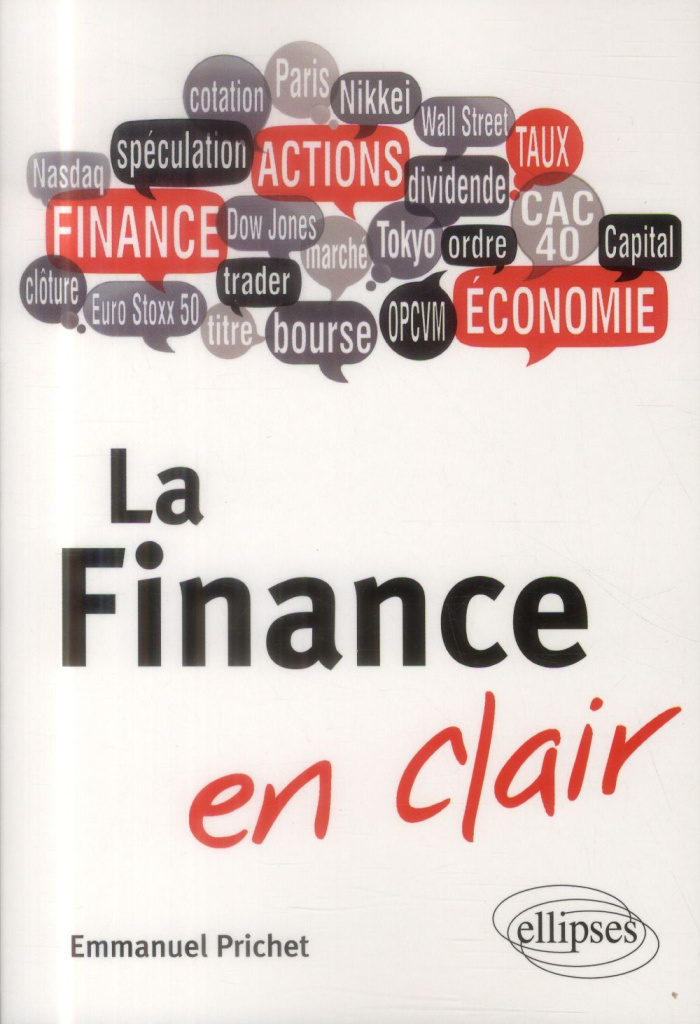 La finance en clair. Le guide simple et court qui vous explique tout !