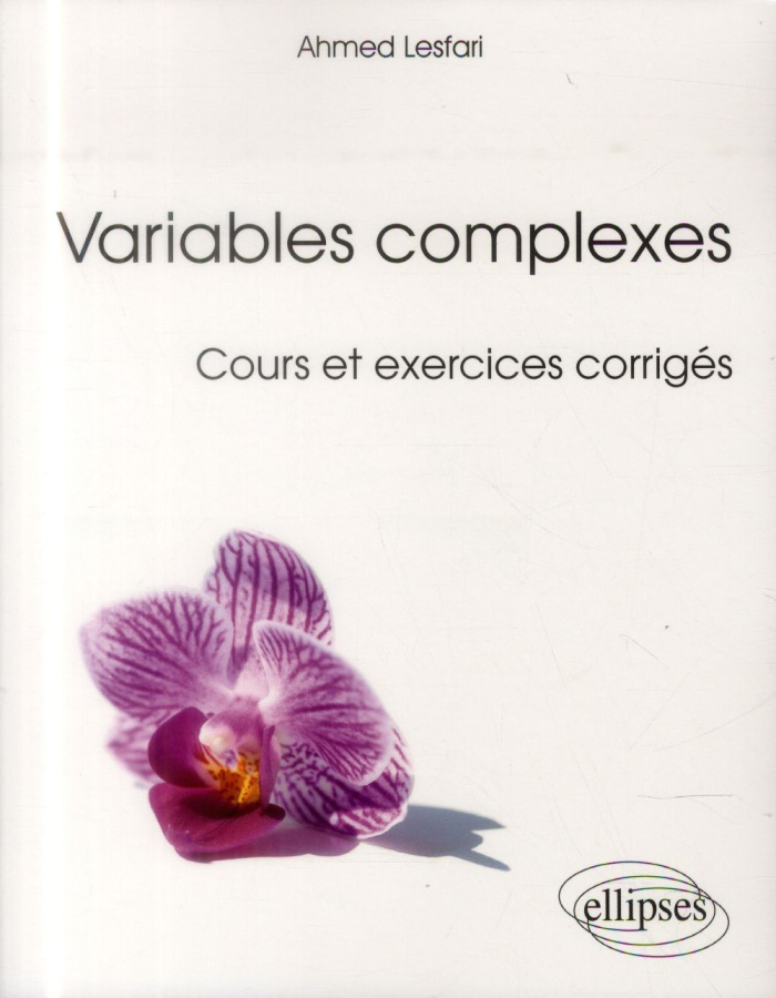 Variables complexes. Cours et exercices corrigés